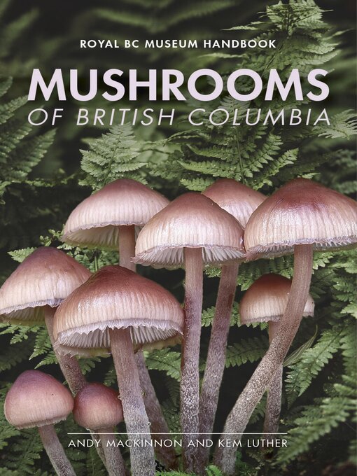 Title details for Mushrooms of British Columbia by Kem Luther - Available